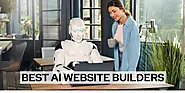 15 Best AI Website Builders: Create Your Website Fast - 2024