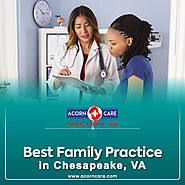 Best Family Practice in Chesapeake VA by Acorn Care