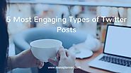 5 Most Engaging Types of Twitter Posts