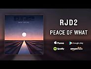 RJD2 - "Peace of What (feat. Jordan Brown)"