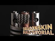 Dragonskin coil build tutorial (advanced chasers builds)
