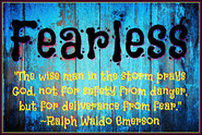Monday Motivation, Be Fearless!