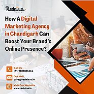 How A Digital Marketing Agency in Chandigarh Can Boost Your Brand’s Online Presence? | Journal
