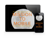 Mission to Mobile: A Guide to Mobile Websites, Apps, and Templates