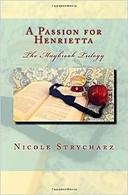 A Passion for Henrietta: The Maybrook Trilogy (Volume 2) Paperback – January 8, 2016