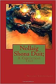 Nollaig Shona Duit; A Christmas Tale: A Christmas Tale Paperback – December 6, 2015