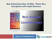 Best Android Launchers of 2016 - Theme Your Smartphone with a Style Statement