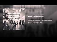 Nathaniel Rateliff and the Night Sweats - "I Need Never Get Old"