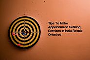 5 Tips To Make Appointment Setting Services In India Result Oriented