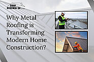 Why Metal Roofing is Transforming Modern Home Construction?