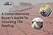 A Comprehensive Buyer’s Guide To Choosing Tile Roofing