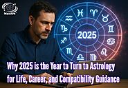Why 2025 is the Year to Turn to Astrology for Life, Career, and Compatibility Guidance