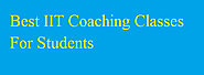 Easy Join Best Coaching Institute In Delhi for IIT JEE Examination Preparation