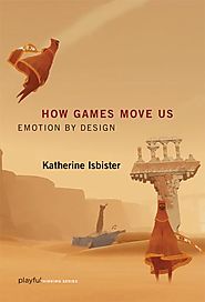 How Games Move Us: Five Minutes with Katherine Isbister
