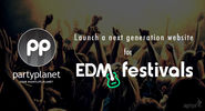 How to launch a next generation website for electronic dance music festivals?