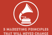 5 marketing principles that will never change