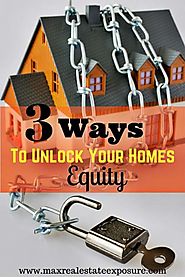 Best Ways to Get The Equity Out of Your Home