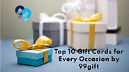 Discover the Top 10 Gift Cards By 99gift