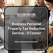A Guide to Business Personal Property Tax | O'Connor Property Tax Reduction Experts
