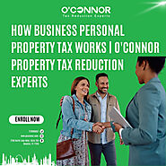 How Business Personal Property Tax Works | O'Connor Property Tax Reduction