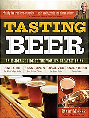 Tasting Beer: An Insider's Guide to the World's Greatest Drink Paperback – February 11, 2009