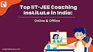 Best IIT-JEE Coaching Institute in India: Online & Offline