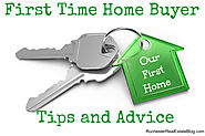First Time Home Buyer Tips and Advice That Must Be Read!