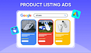 Product Listing Ads: What They Are and How to Use Them?