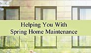 Helping You With Spring Home Maintenance