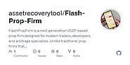GitHub - assetrecoverytool/Flash-Prop-Firm: FlashPropFirm is a next-generation USDT-based prop firm designed for mode...