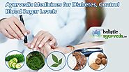 Ayurvedic Medicines for Diabetes, Control Blood Sugar Levels