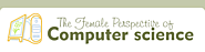 The Female Perspective of Computer Science