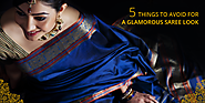 5 Things To Avoid For A Glamorous Saree Look