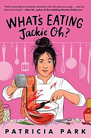 What's Eating Jackie Oh? by Patricia Park | Goodreads