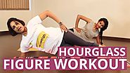 How To Get An HOURGLASS FIGURE With 3 Best Workouts