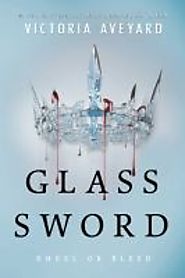 Glass Sword by Victoria Aveyard