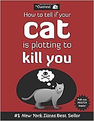 How to Tell If Your Cat Is Plotting to Kill You Paperback – October 9, 2012