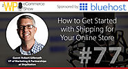 How to Get Started with Shipping for Your Online Store with Robert Gilbreath