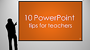 10 PowerPoint Tips for Teachers