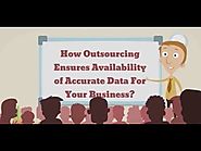 How Outsourcing Ensures Availability of Accurate Data For Your Business