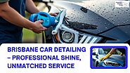Brisbane Car Detailing — Professional Shine, Unmatched Service