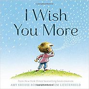 I Wish You More by Amy Krouse Rosenthal