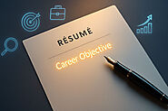 Career Objective - How to Write It on Your Resume (with Examples)