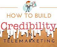 How To Build Credibility In Telemarketing