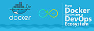 How Docker Optimizes a DevOps Ecosystem