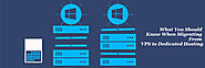 What You Should Know When Migrating From VPS to Dedicated Hosting