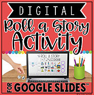 DIGITAL WRITING ACTIVITY IN GOOGLE SLIDES™ | ROLL A STORY by The Techie Teacher