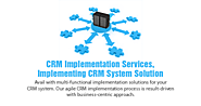 CRM Implementation Services, Implementing CRM System Solution