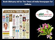 Website at http://blog.myadvtcorner.com/advertising/obituary-ads-in-times-of-india-for-kolkata-will-help-you-make-dea...