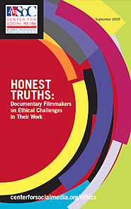 Honest Truths: Documentary Filmmakers on Ethical Challenges in Their Work - Center for Media and Social Impact